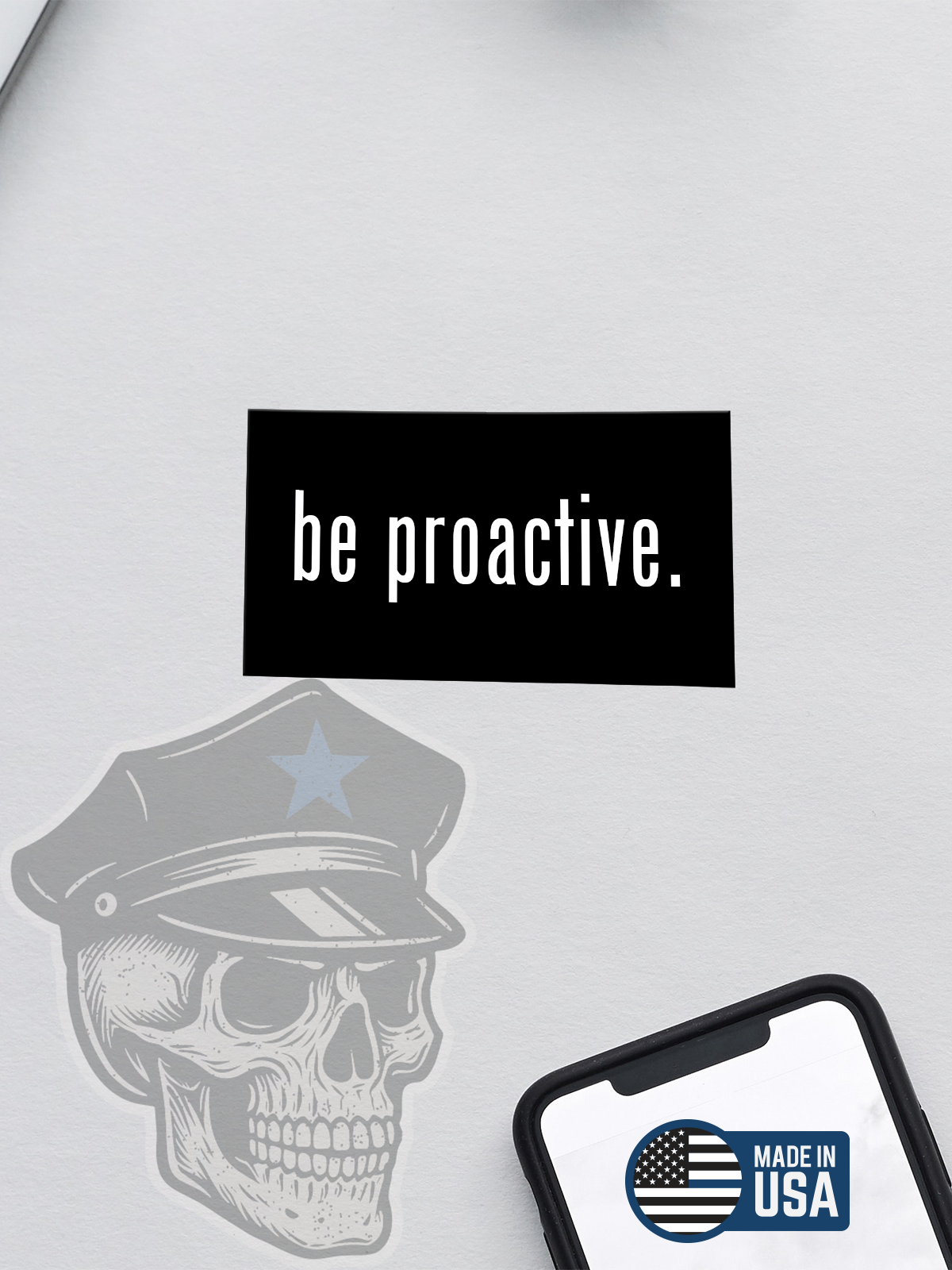 be proactive. Sticker